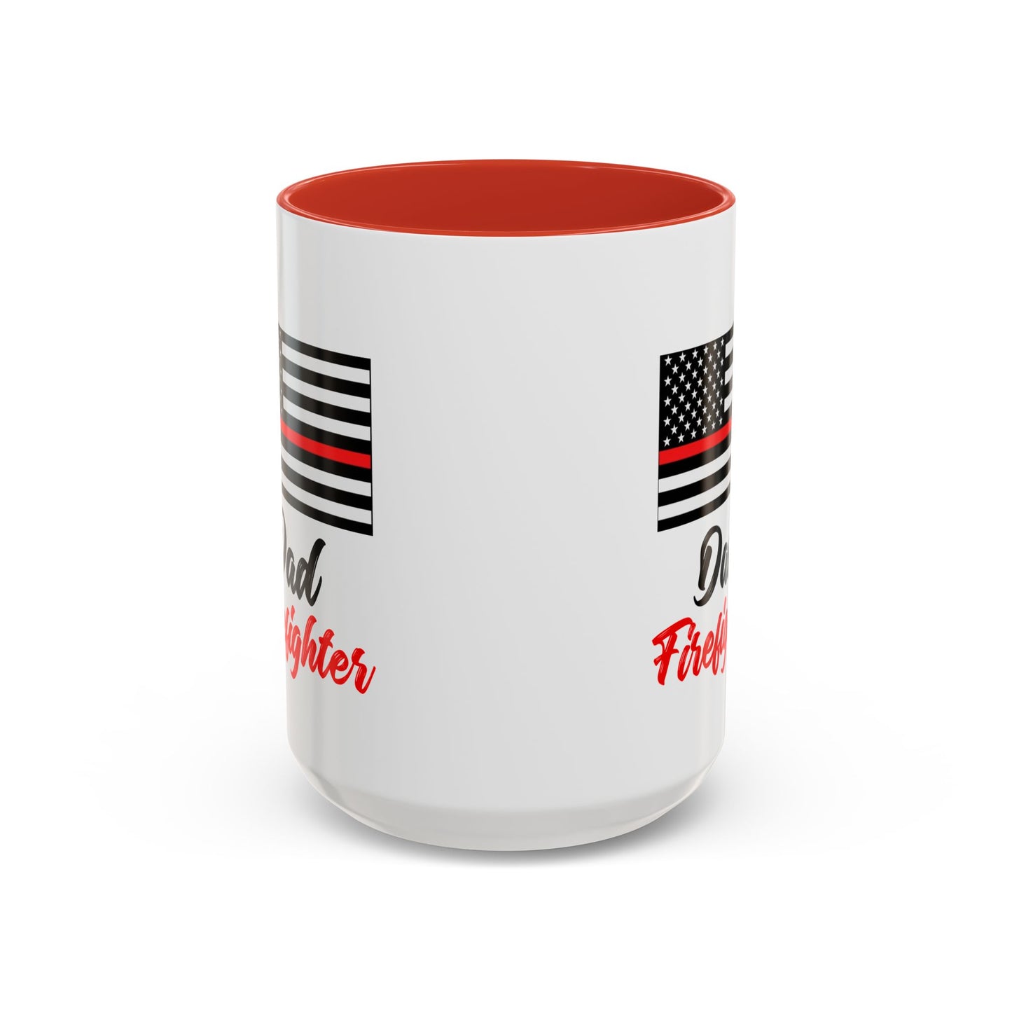 Dad Firefighter Thin Red Line Flag 2024 Wrap Around View Accent Coffee Mug Cup