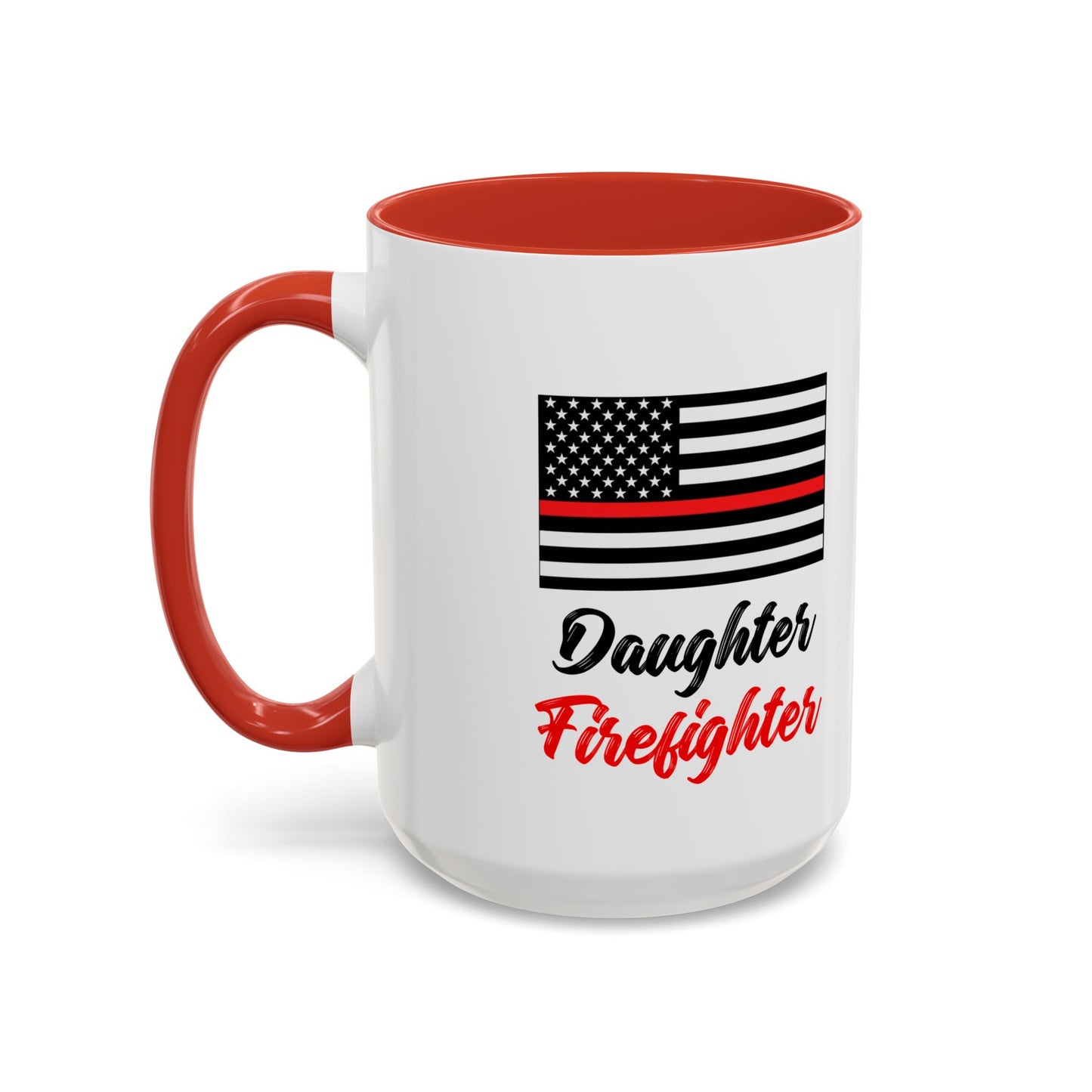 Daughter Firefighter Thin Red Line Flag 2024 Wrap Around View Accent Coffee Mug