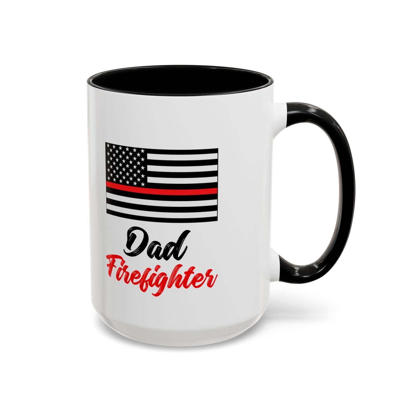 Dad Firefighter Thin Red Line Flag 2024 Wrap Around View Accent Coffee Mug Cup